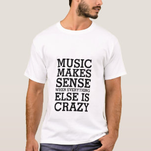 Drôle Citation De Vie T-shirt Musique Sense