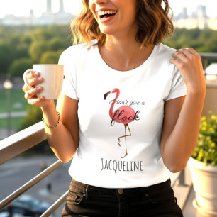 Drôle Citation d'oiseau rose Flamant rose ne donne