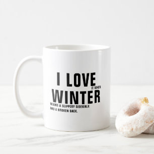 Drôle Citation Hiver Café Mug