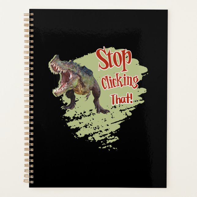 Drôle de dinosaure arrête de cliquer (Devant)