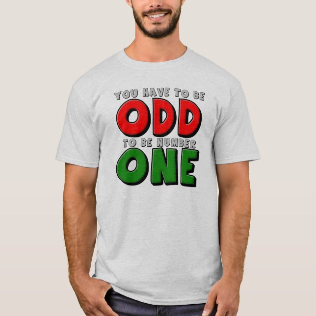 Drôle de T-Shirt "Bizarre d'être le premier" (Devant)