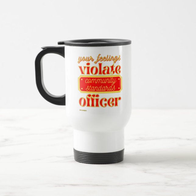 drôle de tasse de voyage "VOS SENTIMENTS" (Gauche)