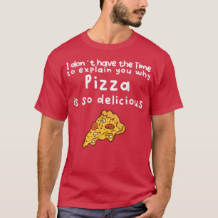 Drôle délicieux T-shirt à la pizza