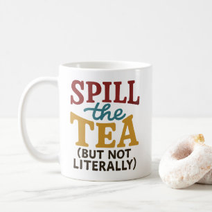 Drôle "Déverse le thé" Mug - Coupe d'Humour