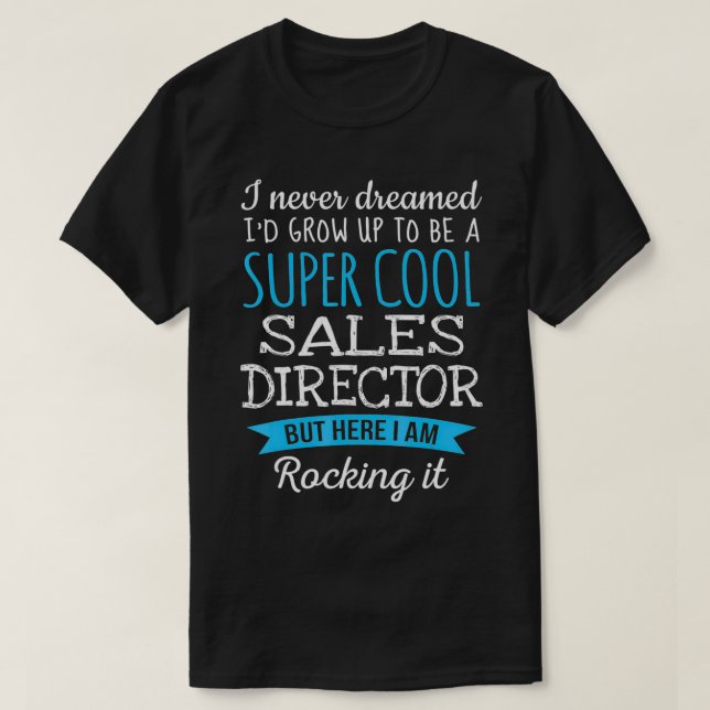 Drôle Directeur Ventes Tshirt Appréciation Cadeaux (Design devant)