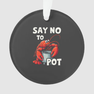 Drôle Dites non à Pot avec le homard de crabe