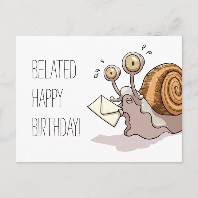 Drôle escargot Belated Bonne carte d'anniversaire  (Devant)