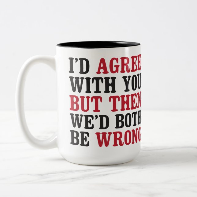 Drôle, Humoristique, Mug De Café Sarcastique (Gauche)