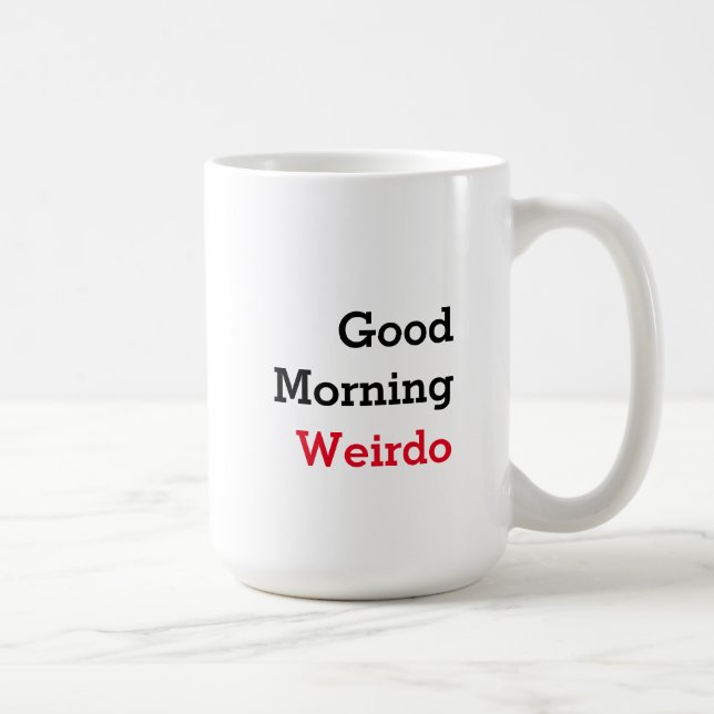 Drôle Inspirational Weirdo Café Mug (Droite)