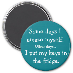 Drôle je mets mes clés dans le frigo aimant rond