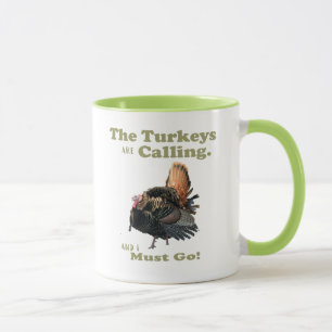 Drôle La Turquie sauvage Citation De Chasse Mug