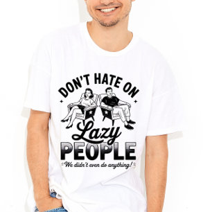 Drôle Lazy People Cite Tshirt