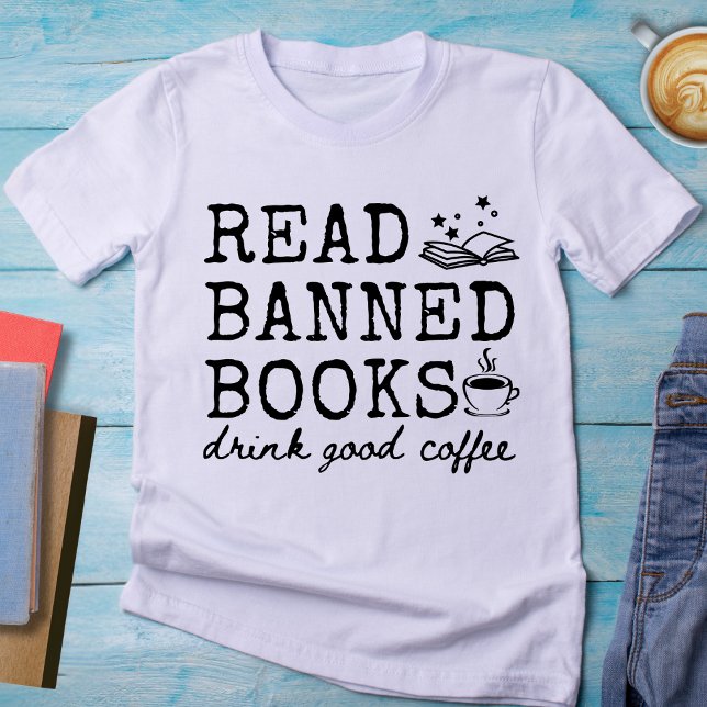 Drôle Lire Livres Interdits Boire Bon Café T-Shirt (Créateur téléchargé)