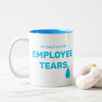 Drôle ma tasse quotidienne de larmes d'employé