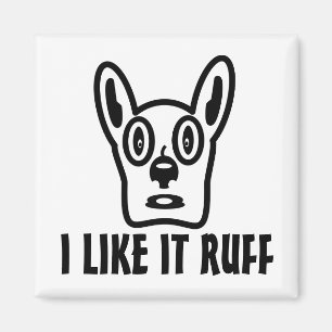Drôle Magnets Amateur de chien, J'AIME ÇA RUFF