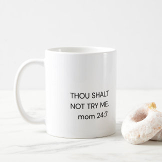 Drôle maman café Mug TU NE ME VAS PAS ESSAYER. mam
