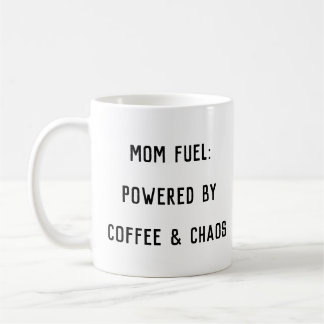 Drôle Maman Vie Café Mug - Maman Carburant Chaos C