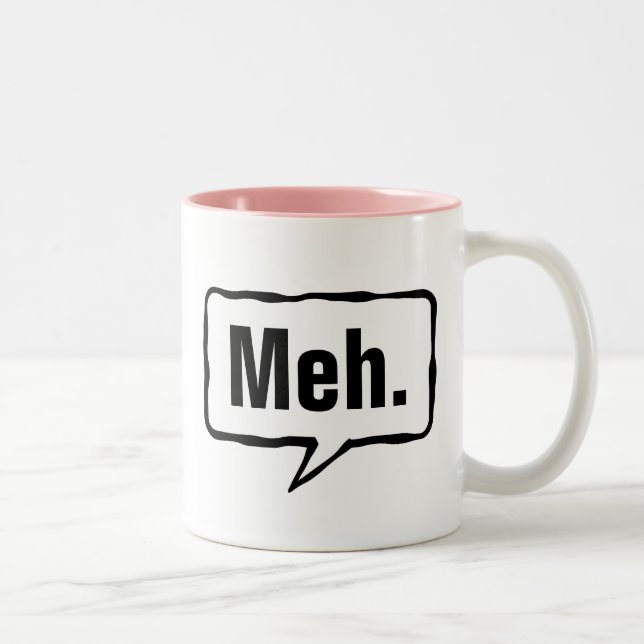 Drôle Meh. tasse de café en rose ou couleur person (Droit)