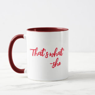 Drôle Mugs C'est ce qu'elle a dit drôle de café