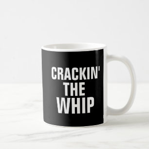 Drôle Mugs de café pour le BOSS, Crackin' The Whip