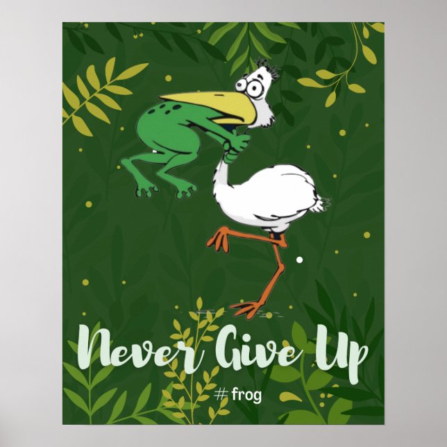 Drôle n'abandonne jamais #Frog Choking Bird Poster (Devant)