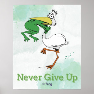Drôle n'abandonne jamais #Frog Choking Bird Poster