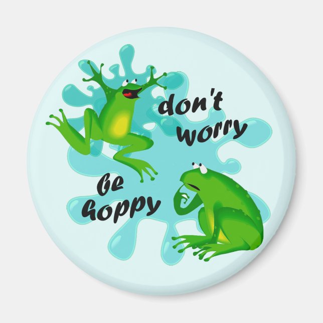 Drôle Ne vous inquiétez pas être Hoppy Frog Magnet (Devant)