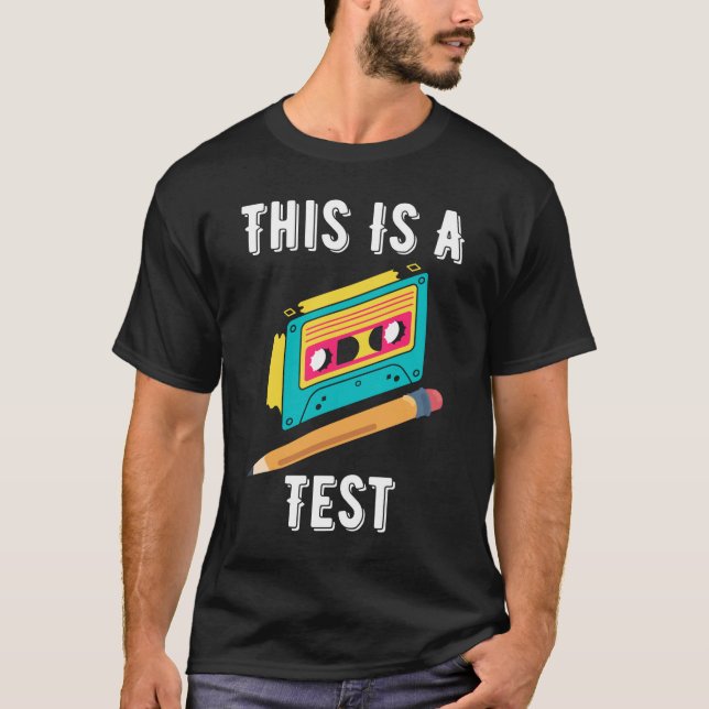 Drôle, Nostalgique, C'Est Un T-shirt Test (Devant)