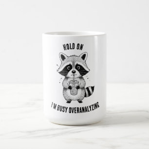 Drôle Raccoon Overthinking Citation Mug   Cute Co