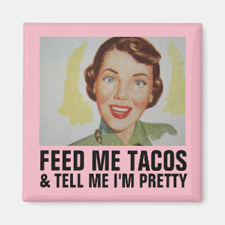 Drôle Retro Magnets de famille, NOURRIR MOI TACOS