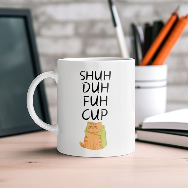 Drôle SHUH DUH FUH CUP Coffee Mug (Créateur téléchargé)