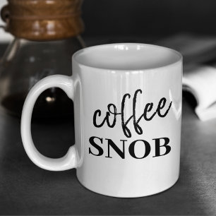 Drôle Snob café Sarcastique Mug