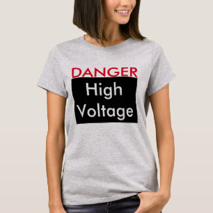 drôle t-shirt humour texte danger haute tension