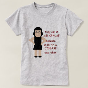 Drôle T-shirt Ménopause B