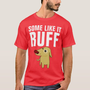 Drôle t-shirts DOG, certains comme ça RUFF