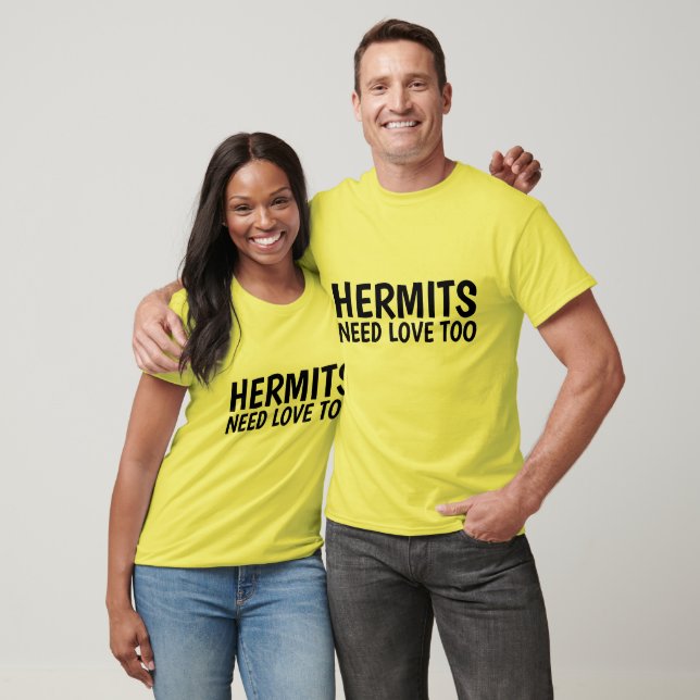Drôle t-shirts HERMIT, HERMITS ONT BESOIN D'AMOUR  (Unisexe)
