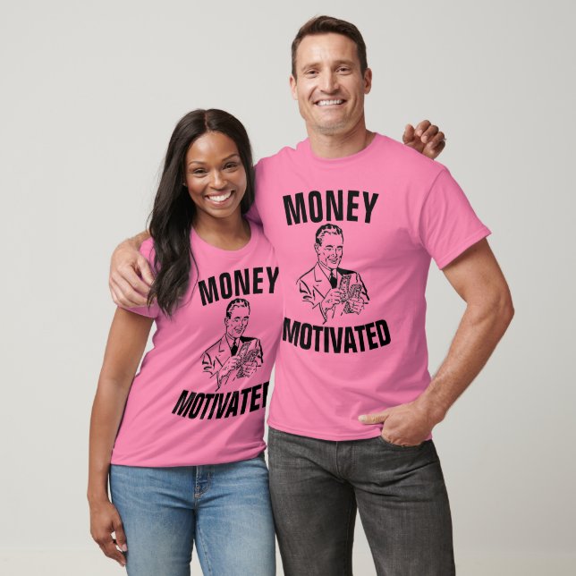 Drôle T-shirts masculins, L'ARGENT MOTIVÉ (Unisexe)