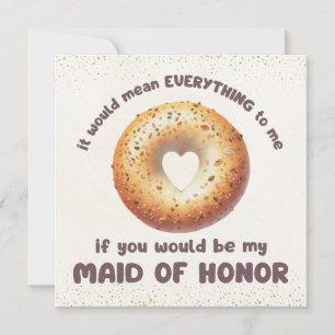 Drôle tout Bagel Maid of Honor Proposition
