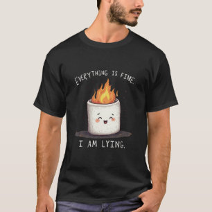 Drôle Tout va bien Mensonge Marshmallow T-shirt