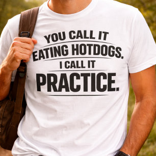 Drôle Vous Appelez Ça Manger Des Hot-Dogs T-Shirt 