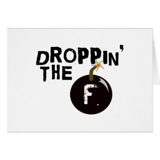 Droppin la bombe de F