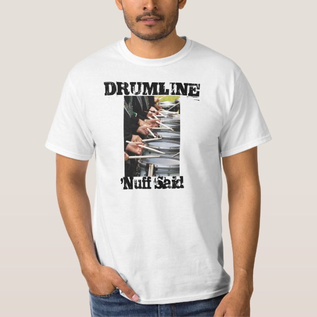 DRUMLINE - 'Nuff a dit le T-shirt (Devant)