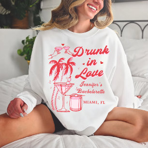 Drunin in Love Bachelorette sweatshirt Bachelorett