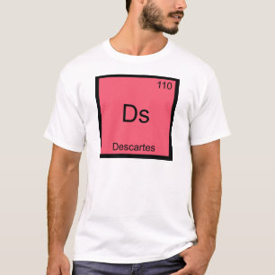 Ds - Descartes T-shirt de chimie drôle symbole d'é