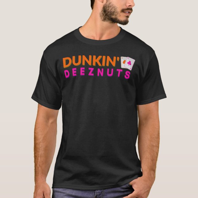 Dunkin Deez-Nuts Chemise de bureau T-shirt classiq (Devant)