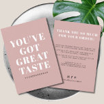 Dusty rose vous avez un grand goût merci<br><div class="desc">Petite entreprise rose poussiéreux vous avez un grand carte de remerciements de goût. Customisez le texte,  les couleurs,  les polices à vos souhaits.</div>