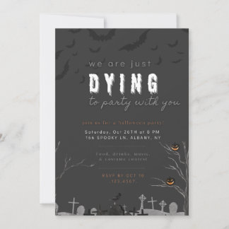 Dying to Party Halloween Invitation