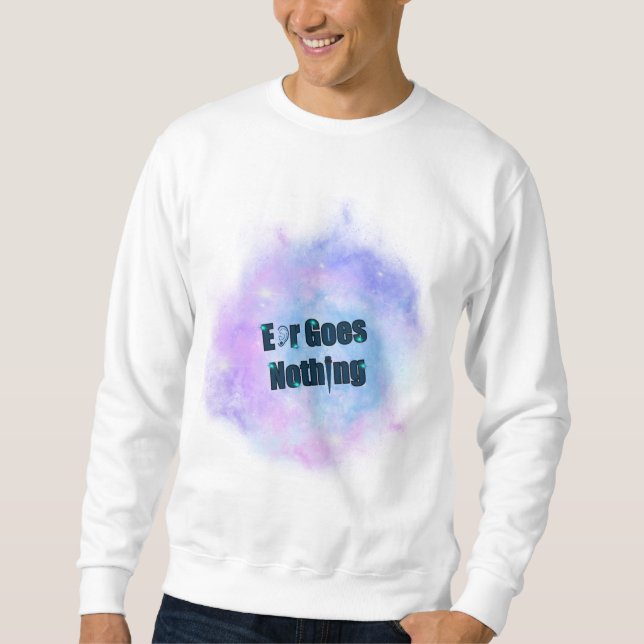 EarGoesNothing Galaxy Sweatshirt (Devant)