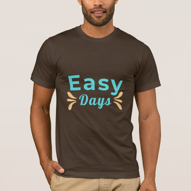 Easy Days T-Shirt | Minimal Positive Quote Tee | C (Devant)