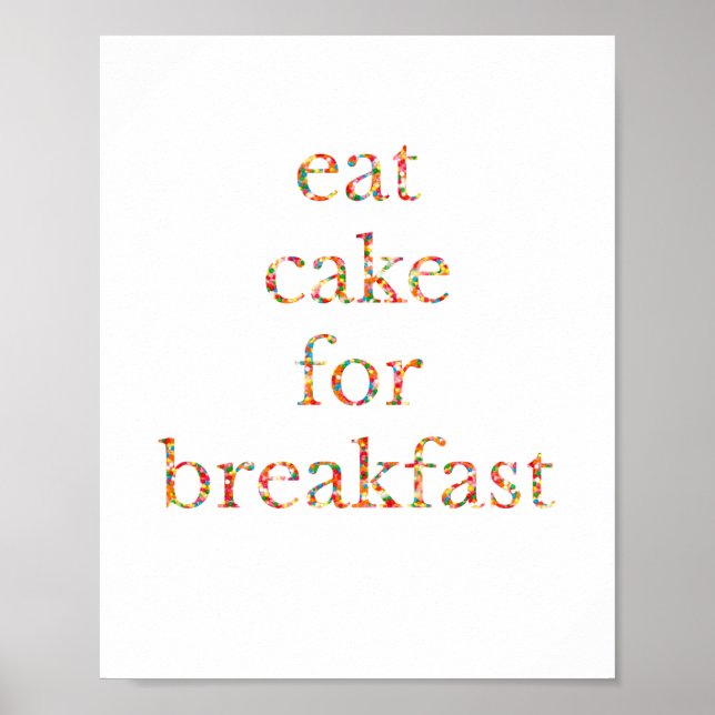 "Eat Cake for Breakfast" Poster (Devant)